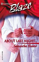 About Last Night... by Smantha Hunter