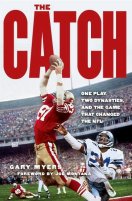 The Catch: One Play, Two Dynasties, and the Game That Changed the NFL by Gary Myers