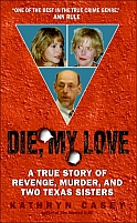 Die, My Love by Kathryn Casey