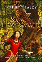 Hawksmaid The Untold Story of Robin Hood and Maid Marian by Kathryn Lasky