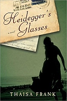 Heidegger's Glasses by Thaisa Frank