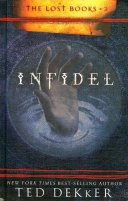 Infidel (The Lost Books series Book 2) by Ted Dekker