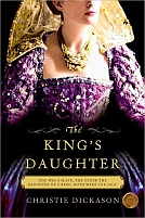 The King's Daughter by Christie Dickason