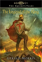 The Legend of the King by Gerald Morris