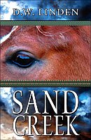 Sand Creek by D. W. Linden