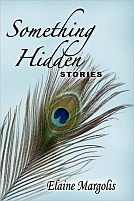 Something Hidden Stories by Elaine Margolis