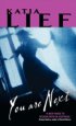 You are Next by
Katia Lief
